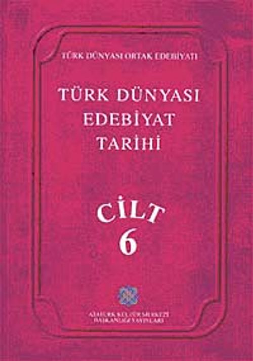 Türk Dünyası Edebiyat Tarihi (6.Cilt)