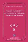 Türk Dünyası Edebiyat Terimleri ve Kavramları Ansiklopedik Sözlüğü (5.Cilt)