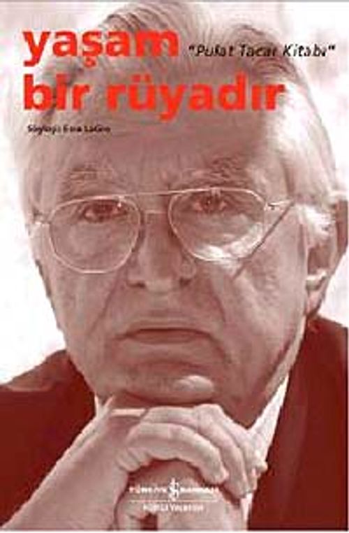 Yaşam Bir Rüyadır & Pulat Tacar Kitabı