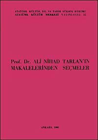 Prof. Dr. Ali Nihad Tarlan'ın Makalelerinden Seçmeler