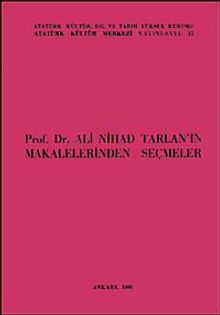 Prof. Dr. Ali Nihad Tarlan'ın Makalelerinden Seçmeler