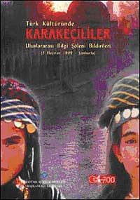 Türk Kültüründe Karakeçililer & Uluslararası Bilgi Şöleni Bildirileri