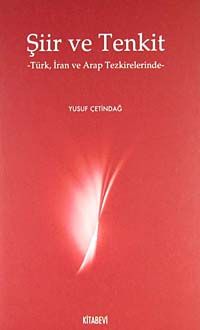 Şiir ve Tenkit & Türk ,İran ve Arap Tezkirelerinde