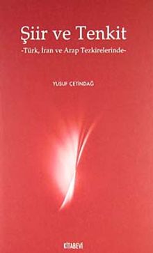 Şiir ve Tenkit & Türk ,İran ve Arap Tezkirelerinde