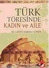 Türk Töresinde Kadın ve Aile
