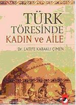 Türk Töresinde Kadın ve Aile