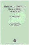 Azerbaycan Aşıkları ve Halk Şairleri Antolojisi-I (16-18. Y&uuml;zyıllar)