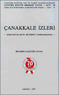 Çanakkale İzleri & Anafartaların Müebbet Kahramanına