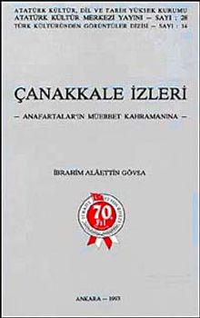 Çanakkale İzleri & Anafartaların Müebbet Kahramanına