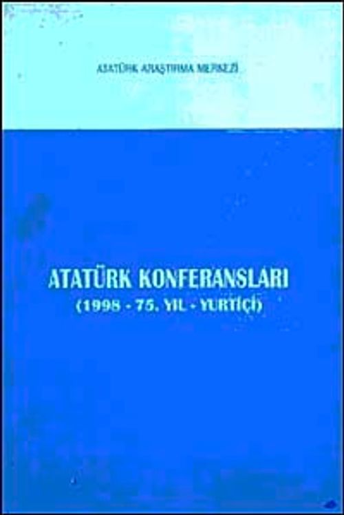 Atatürk Konferansları (1998 Yılı - 75. Yıl - Yurtiçi)