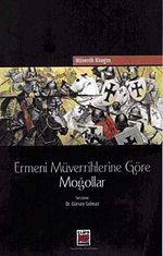 Ermeni Müverrihlerine Göre Moğollar