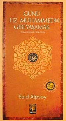 Günü Hz. Muhammed Gibi Yaşamak