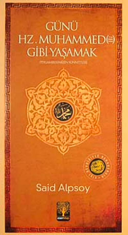 Günü Hz. Muhammed Gibi Yaşamak