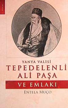 Yanya Valisi Tepedelenli Ali Paşa ve Emlakı