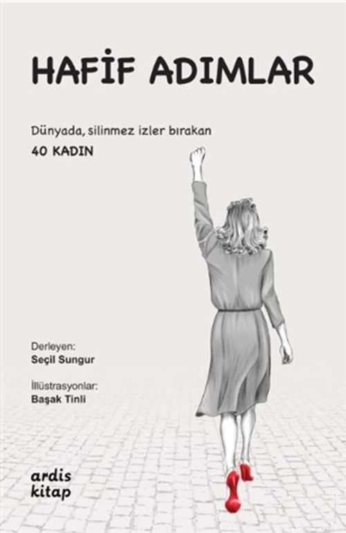 Hafif Adımlar & Dünyada, Silinmez İzler Bırakan 40 Kadın