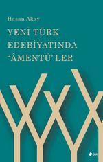 Yeni Türk Edebiyatında Amentüler