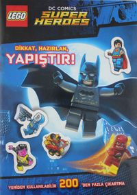 Lego Dc Comics Super Heroes Dikkat, Hazırlan,Yapıştır!