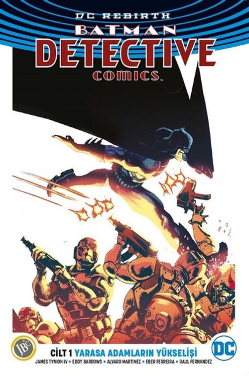 DC Rebirth-Batman Detective Comics Cilt 1 / Yarasa Adamların Yükselişi