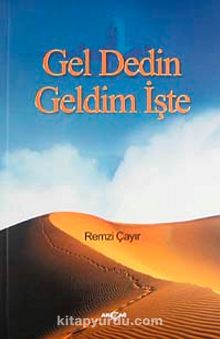 Gel Dedin Geldim İşte - Remzi Çayır