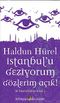 İstanbul'u Geziyorum Gözlerim Açık & Bir İstanbul Kültürü Kitabı 1