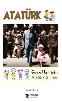 Atatürk & Çocuklar İçin Atatürk Şiirleri