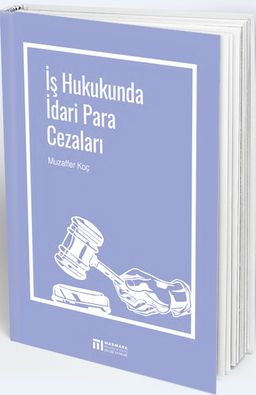 İş Hukukunda İdari Para Cezaları