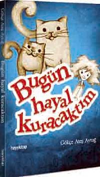 Bugün Hayal Kuracaktım