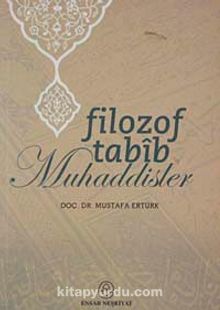 Filozof Tabib Muhaddisler - Prof. Dr. Mustafa Ertürk
