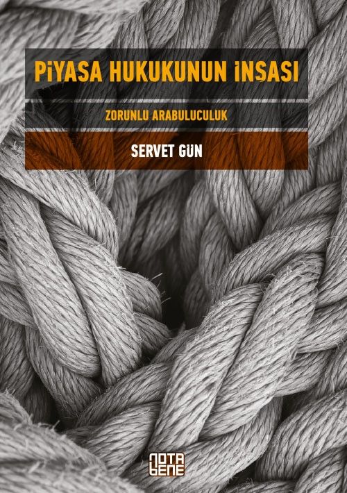 Piyasa Hukukunun İnşası & Zorunlu Arabuluculuk