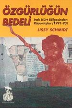 Özgürlüğün Bedeli & Irak Kürt Bölgesinden Röportajlar (1991-93)