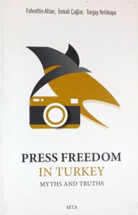 Press Freedom in Turkey & Myths and Truths