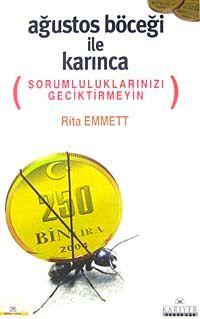 Ağustos Böceği İle Karınca  & Sorumluluklarınızı Geçiktirmeyin