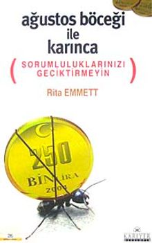 Ağustos Böceği İle Karınca  & Sorumluluklarınızı Geçiktirmeyin