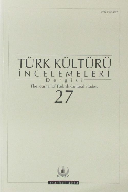 Türk Kültürü İncelemeleri Dergisi 27 / 2012 Güz/Autumn