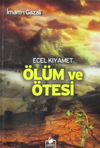 Ecel Kıyamet Ölüm ve Ötesi