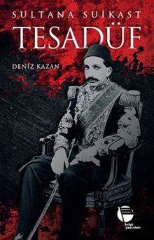 Tesadüf & Sultana Suikast