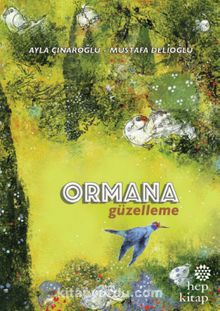 Ormana Güzelleme - Ayla Çınaroğlu