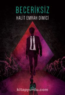 Beceriksiz - Halit Emrah Dimici