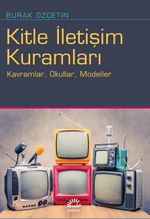 Kitle İletişim Kuramları & Kavramlar, Okullar, Modeller