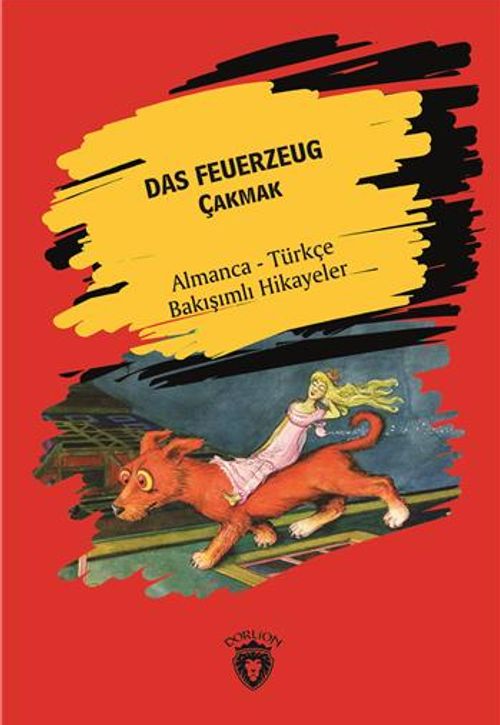 Das Feuerzeug (Çakmak) Almanca Türkçe Bakışımlı Hikayeler