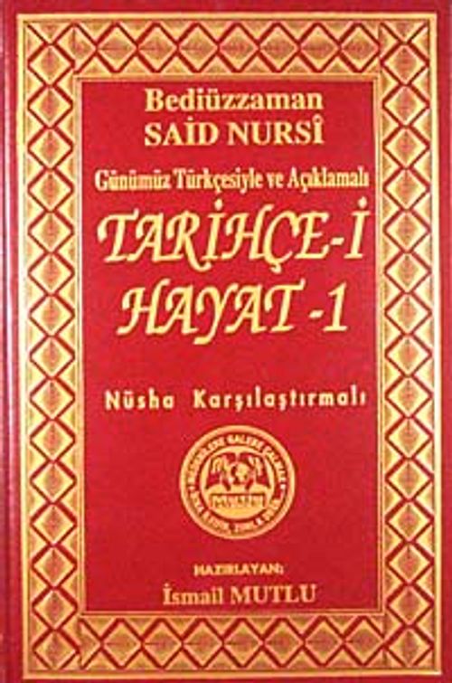 Tarihçe-i Hayat-1 & Günümüz Türkçesiyle ve Açıklamalı Nüsha Karşılaştırmalı