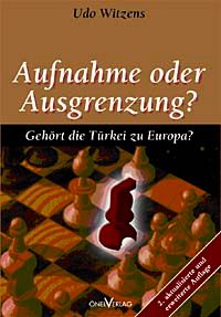 Aufnahme oder Ausgrenzung? & Gehört die Türkei zu Europa