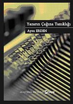 Yazarın Çağına Tanıklığı