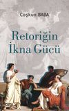 Retoriğin İkna G&uuml;c&uuml;
