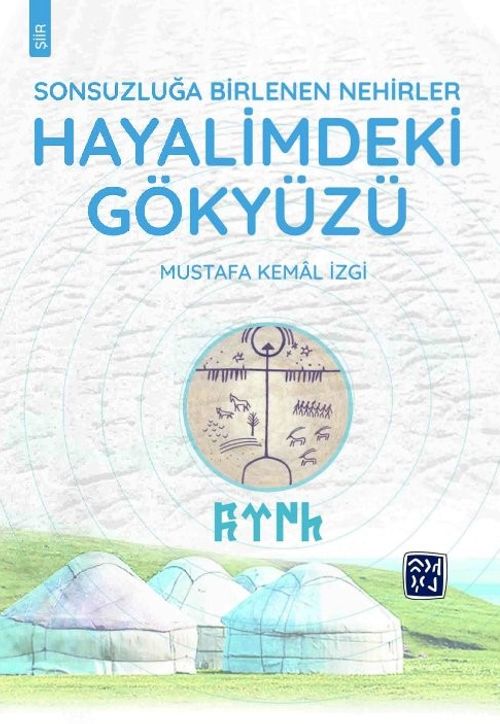 Hayalimdeki Gökyüzü & Sonsuzluğa Birlenen Nehirler