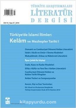 Türkiye Araştırmaları Literatür Dergisi 2014 Cilt:14 Sayı:27 Türkiye’de İslami İlimler: Kelam ve Mezhepler Tarihi 1