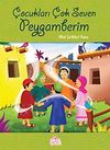 &Ccedil;ocukları &Ccedil;ok Seven Peygamberim