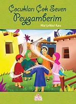 Çocukları Çok Seven Peygamberim