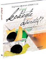 Baştan Çıkaran Birliktelik Hangi Kokteyle Hangi Aperitif?