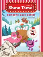 Someone Save Santa! +Workbook +MultiROM (Show Time Level 1)